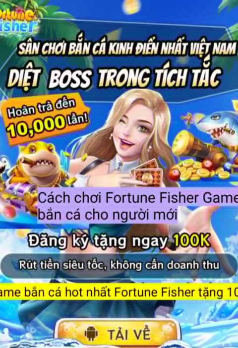 Cách chơi Fortune Fisher Game bắn cá