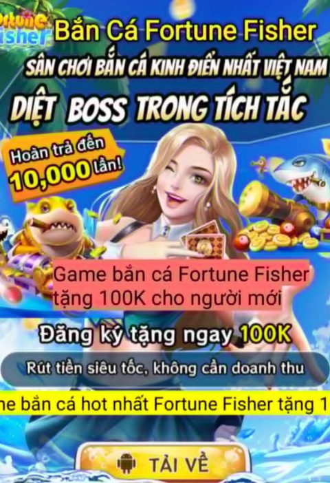 Game bắn cá Fortune Fisher tặng 100K cho người mới