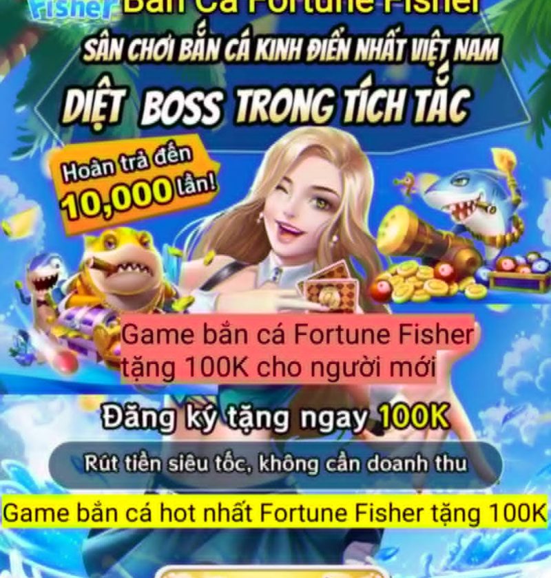 Game bắn cá Fortune Fisher tặng 100K cho người mới