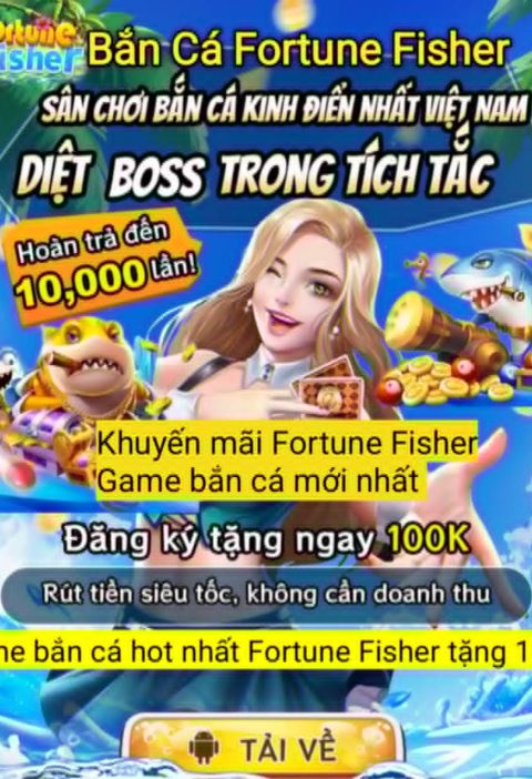 Khuyến mãi Fortune Fisher game bắn cá mới nhất