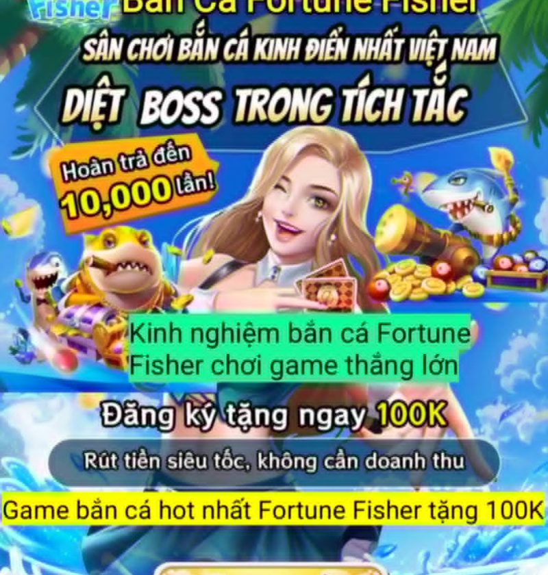 Kinh nghiệm bắn cá Fortune Fisher chơi game thắng lớn